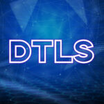 DTLS是什么?它和TLS有什么关系?